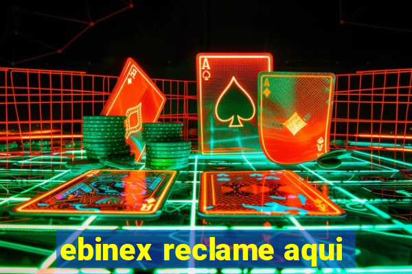 ebinex reclame aqui